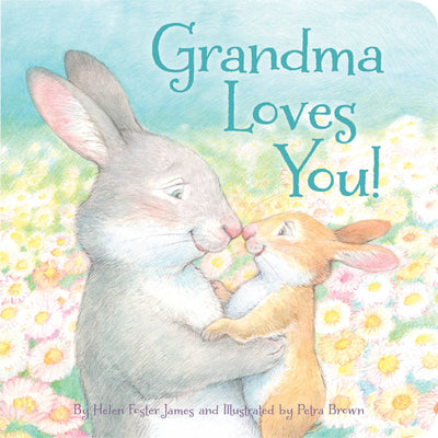 The Grandma Loves You! Board Book by Sleeping Bear Press features a gray and a brown bunny touching noses among pastel flowers, with the title above—a heartwarming baby gift from grandparents. Author and illustrator listed below.