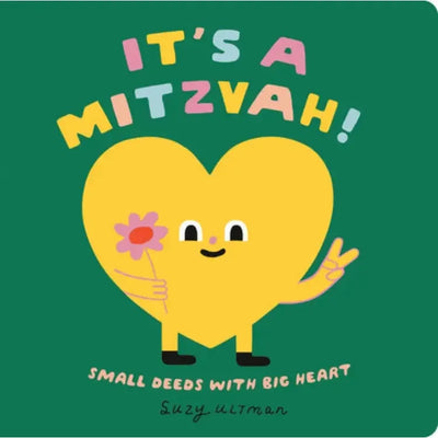 Book cover for "It's a Mitzvah!" by Penguin Random House LLC shows a big yellow heart holding a pink flower and making a peace sign, with colorful text: “It’s a Mitzvah! Small deeds with big heart” on a green background.