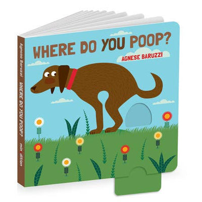 Where Do You Poop? Board Book by Penguin Random House LLC is an interactive toddler book with cut-out tabs and fun flaps, perfect for potty training, featuring a brown dog on grass under a blue sky.