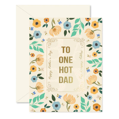 The Ginger P. Designs One Hot Dad Fathers Day card features orange and blue flowers, green leaves, and gold foil accents, with the message To One Hot Dad flanked by Happy Fathers Day. It includes a light-colored envelope.