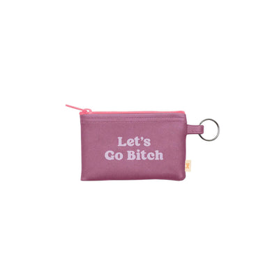 The Lets Go Bitch Penny Key Ring by Talking Out of Turn is a small pink zippered pouch with a keyring, perfect for cards or coins. Lets Go Bitch is boldly printed in light letters on the front.