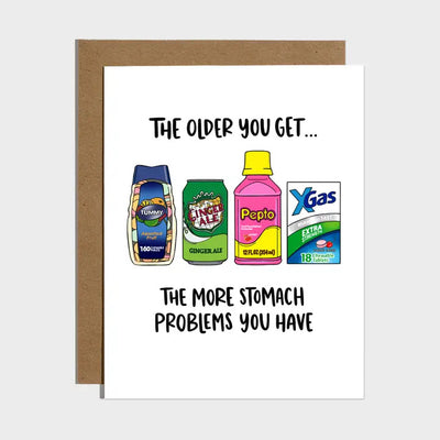 The Brittany Paige Stomach Problems Birthday Greeting Card is an A2 card with fun drawings of antacids and the text, "The older you get... the more stomach problems you have." Printed on quality paper with a matching envelope.