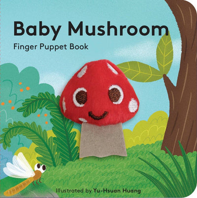 The cover of Baby Mushroom: Finger Puppet Book by Chronicle Books features a smiling red and white baby mushroom finger puppet for interactive reading, set among green plants and a dragonfly. Illustrated by Yu-Hsuan Huang.