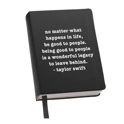 The Toss Designs Be Good to People Journal features a black faux leather cover with the Taylor Swift quote: No matter what happens in life, be good to people. Being good to people is a wonderful legacy to leave behind. Ideal for jotting down thoughts and boosting mental well-being.