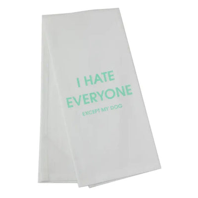 The I Hate Everyone Except My Dog Tea Towel by Chez Gagne is a white, 100% cotton dish towel featuring light blue text to add humor to your kitchen routine.