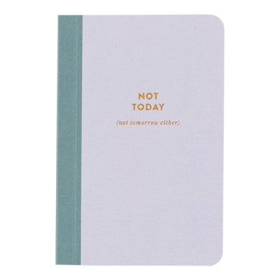 The Not Today Mini Journal by Studio Calico features a light grey cover, green spine, and gold NOT TODAY (not tomorrow either) text—perfect as a portable pocket notebook for bullet journaling on the go.