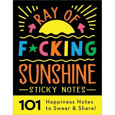 Ray of F*cking Sunshine Sticky Notes by Sourcebooks features colorful text, a sun illustration, and the tagline 101 Happiness Notes to Swear & Share! on a yellow background—perfect for fun, sweary positivity gifts.