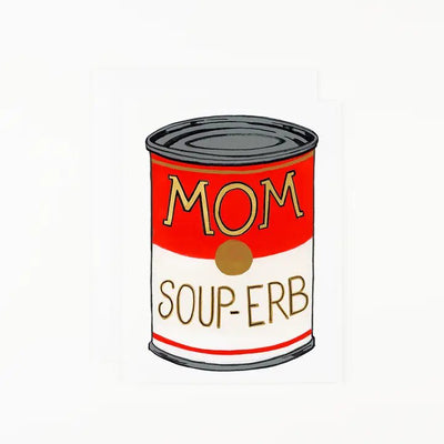 The Soup-erb Mom Mothers Day Card by Dear Hancock, in A2 size, showcases a red and white soup can illustration. MOM is prominently displayed at the top with SOUP-ERB elegantly styled below, all on soft white paper highlighted with gold foil details for added charm.