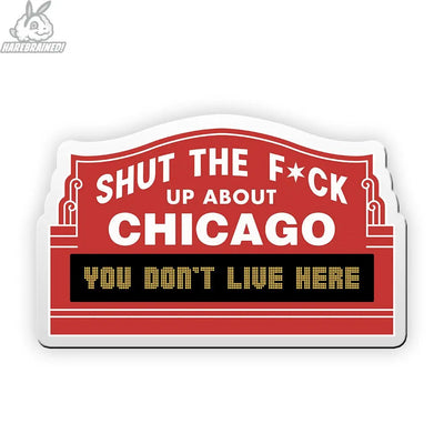 The Harebrained! STFU About Chicago Northside Sticker features a red sign with bold white text and a black digital display—ideal 4-inch sticker to make your collection stand out.
